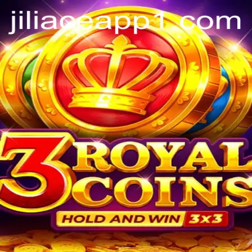 Discover the Exciting World of 3 Royal Coins on Jiliace App