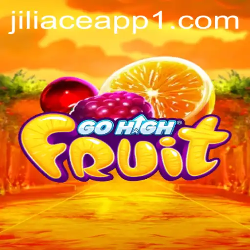 Exploring GoHighFruit: The Exciting New Game on the Jiliace App