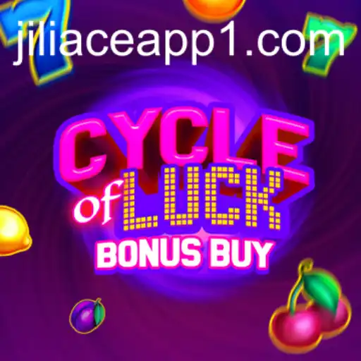 Explore the Thrills of CycleofLuckBonusBuy on Jiliace App