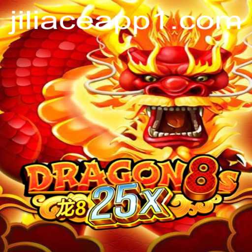 Dragon8s25x: A Journey into the World of Jiliace App's Latest Fantasy Game