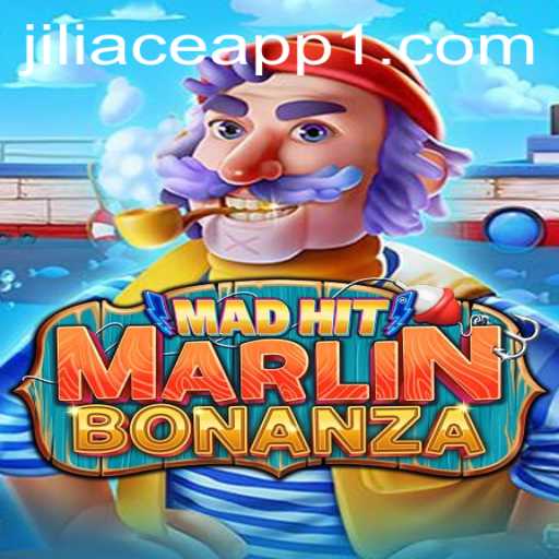 Dive into the Exciting World of MadHitMarlinBonanza on Jiliace App