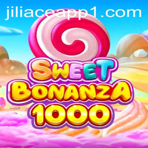 Exploring the SweetBonanza1000 Game and the Impact of jiliace App