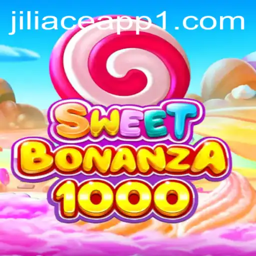 Exploring the SweetBonanza1000 Game and the Impact of jiliace App