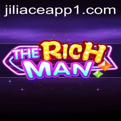 Exploring TheRichMan: A Comprehensive Guide to Gameplay and Interaction with the Jiliace App